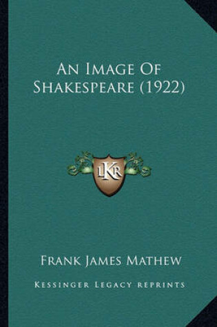 Cover of An Image of Shakespeare (1922) an Image of Shakespeare (1922)