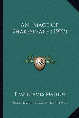 Book cover for An Image of Shakespeare (1922) an Image of Shakespeare (1922)