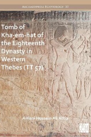 Cover of Tomb of Kha-em-hat of the Eighteenth Dynasty in Western Thebes (TT 57)