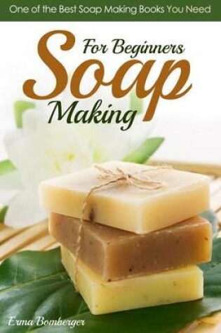 Cover of Soap Making for Beginners