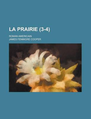 Book cover for La Prairie; Roman Americain (3-4)