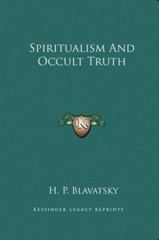 Cover of Spiritualism And Occult Truth