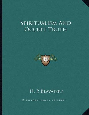Book cover for Spiritualism And Occult Truth