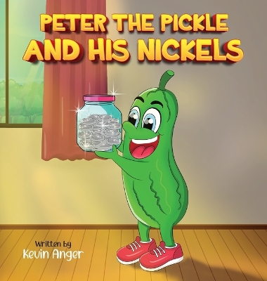 Book cover for Peter The Pickle and His Nickels