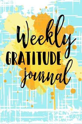 Book cover for Weekly Gratitude Journal