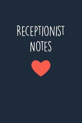 Book cover for Receptionist Notes