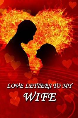 Book cover for Love Letters to My Wife