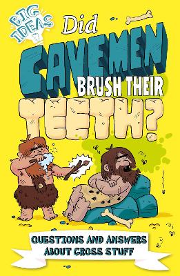 Book cover for Did Cavemen Brush Their Teeth?
