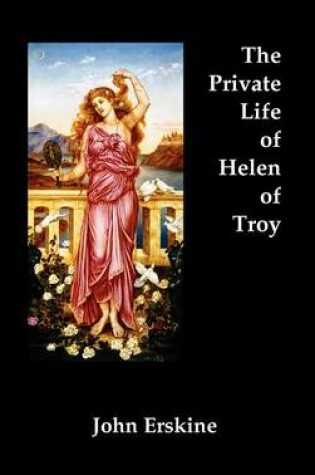 Cover of The Private Life of Helen of Troy