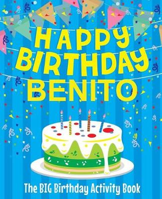 Book cover for Happy Birthday Benito - The Big Birthday Activity Book