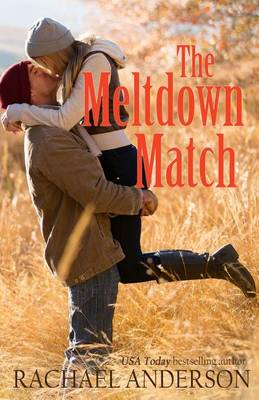 Book cover for The Meltdown Match (A Romance Novella)