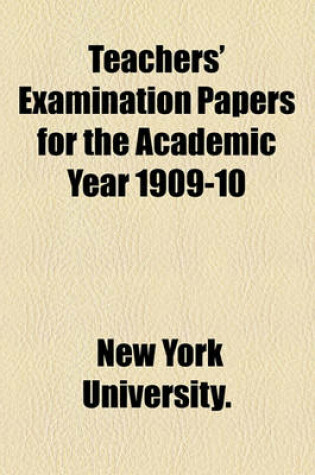 Cover of Teachers' Examination Papers for the Academic Year 1909-10