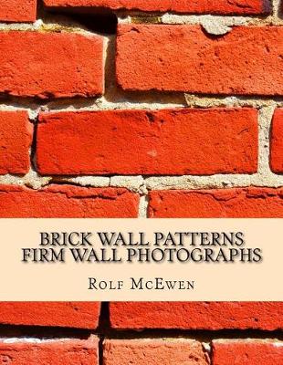 Book cover for Brick Wall Patterns - Firm Wall Photographs