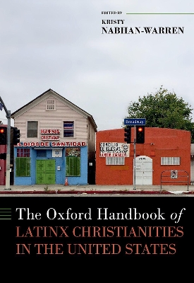 Book cover for The Oxford Handbook of Latinx Christianities in the United States