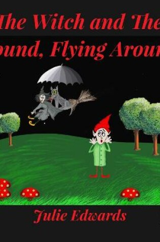 Cover of The Witch and the Hound, Flying Around