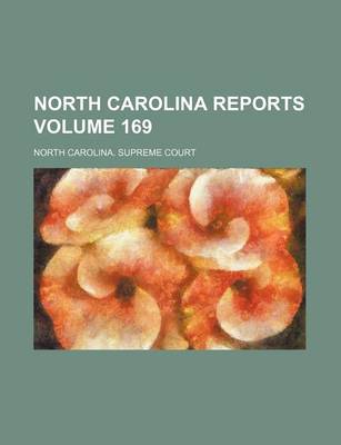 Book cover for North Carolina Reports Volume 169