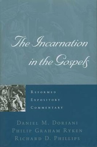 Cover of Reformed Expository Commentary: Incarnation In The Gospels