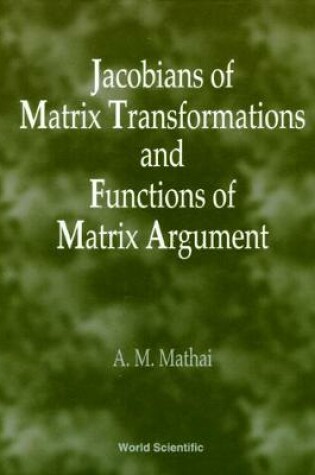 Cover of Jacobians Of Matrix Transformation And Functions Of Matrix Arguments