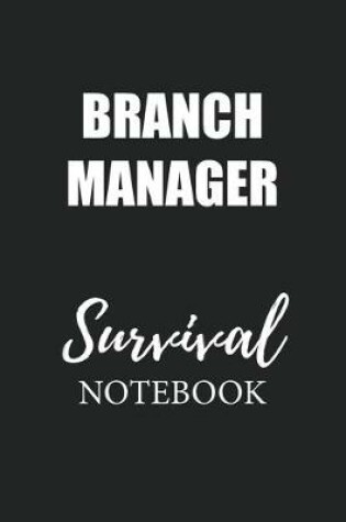 Cover of Branch Manager Survival Notebook