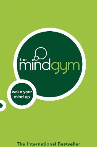 Cover of The Mind Gym: Wake Up Your Mind