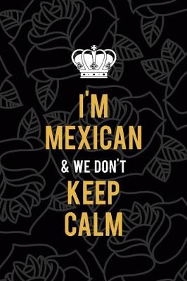 Book cover for I'm Mexican & We Don't Keep Calm
