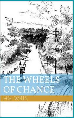 Book cover for The Wheels of Chance (Illustrated)