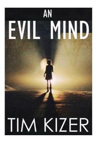 Cover of An Evil Mind--A Suspense Novel