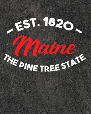 Book cover for Maine The Pine Tree State Est 1820