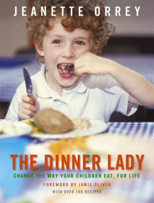 Book cover for Dinner Lady, The Change The Way Your Children Eat Forever