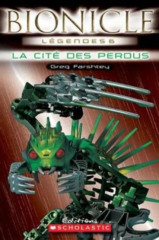 Cover of Bionicle: La Cit? Des Perdus