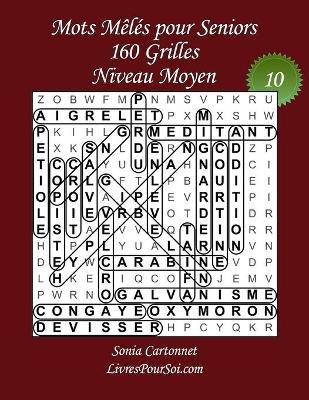 Book cover for Mots Meles pour Seniors - Grandes Tailles et Gros Caracteres - Niveau Moyen - N Degrees10