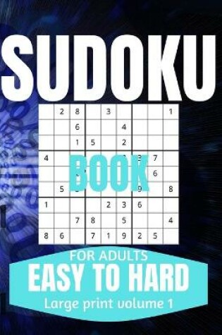 Cover of Sudoku Book For Adults Easy To Hard