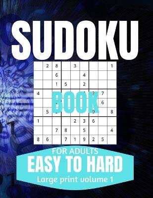 Cover of Sudoku Book For Adults Easy To Hard