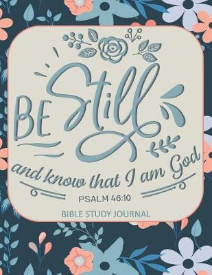 Book cover for Be Still and Know That I Am God Psalm 46