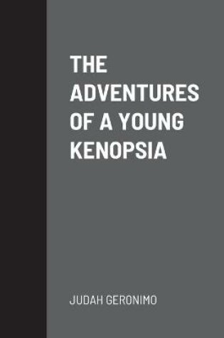 Cover of The Adventures of a Young Kenopsia