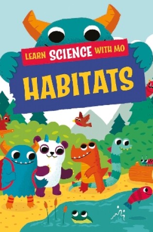 Cover of Learn Science with Mo: Habitats