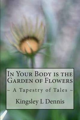 Book cover for In Your Body is the Garden of Flowers