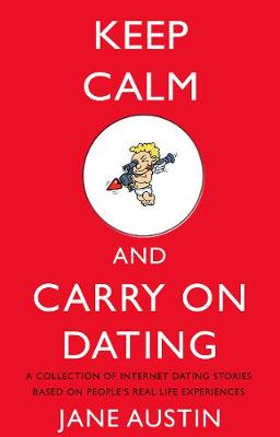 Book cover for KEEP CALM AND CARRY ON DATING