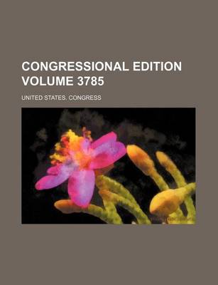 Book cover for Congressional Edition Volume 3785