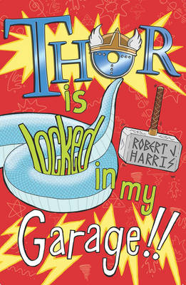 Book cover for Thor Is Locked In My Garage!