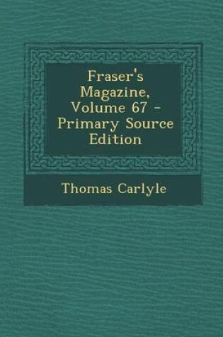 Cover of Fraser's Magazine, Volume 67