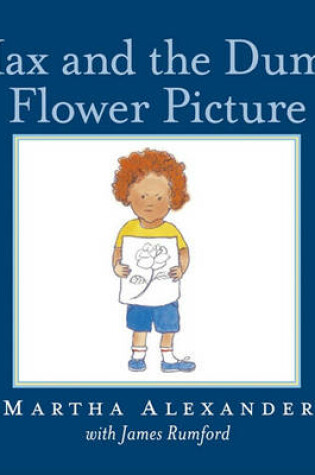 Cover of Max and the Dumb Flower Picture