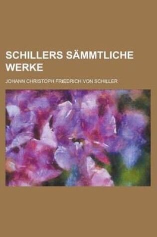 Cover of Schillers Sammtliche Werke