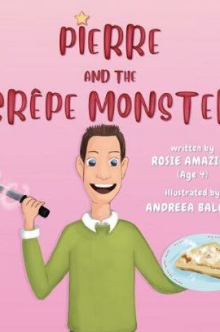 Cover of Pierre and the Crêpe Monster