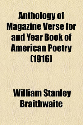 Book cover for Anthology of Magazine Verse for and Year Book of American Poetry (1916)