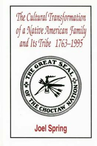 Cover of Cultural Transformation of a Native American Family and Its Tribe 1763-1995, The: A Basket of Apples