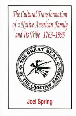 Book cover for Cultural Transformation of a Native American Family and Its Tribe 1763-1995, The: A Basket of Apples