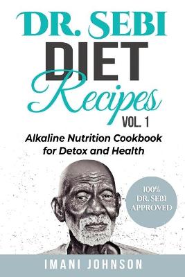 Book cover for Dr. Sebi Diet Recipes Vol. 1