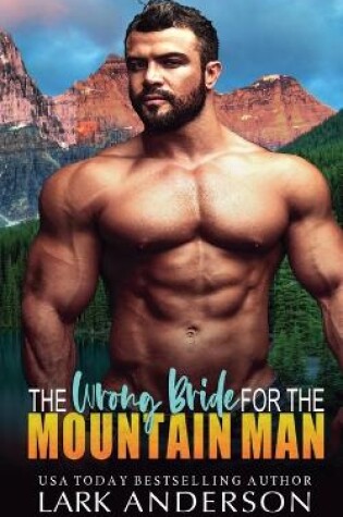 Cover of The Wrong Bride for the Mountain Man