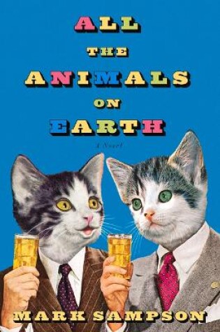 Cover of All the Animals on Earth